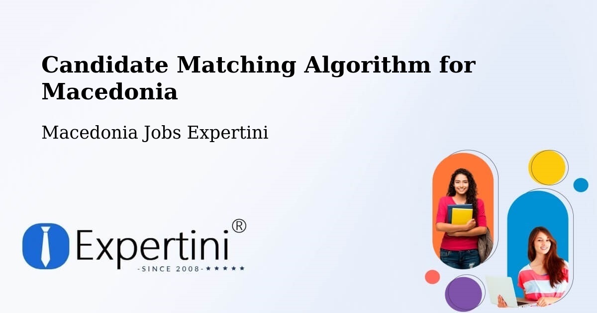 Candidate Matching Algorithm Overview – Bučin - Macedonia Jobs Expertini