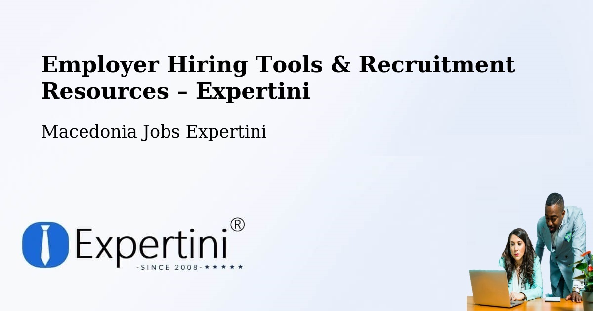 Employer Hiring Tools & Recruitment Resources – Bučin - Bučin, Macedonia Jobs Expertini