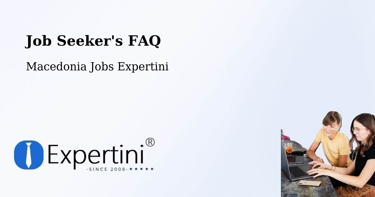 Job Seeker FAQ – Bučin - Macedonia Jobs Expertini