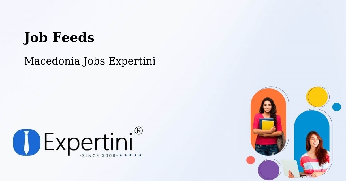 Job Listings Feed – Bučin - Macedonia Jobs Expertini