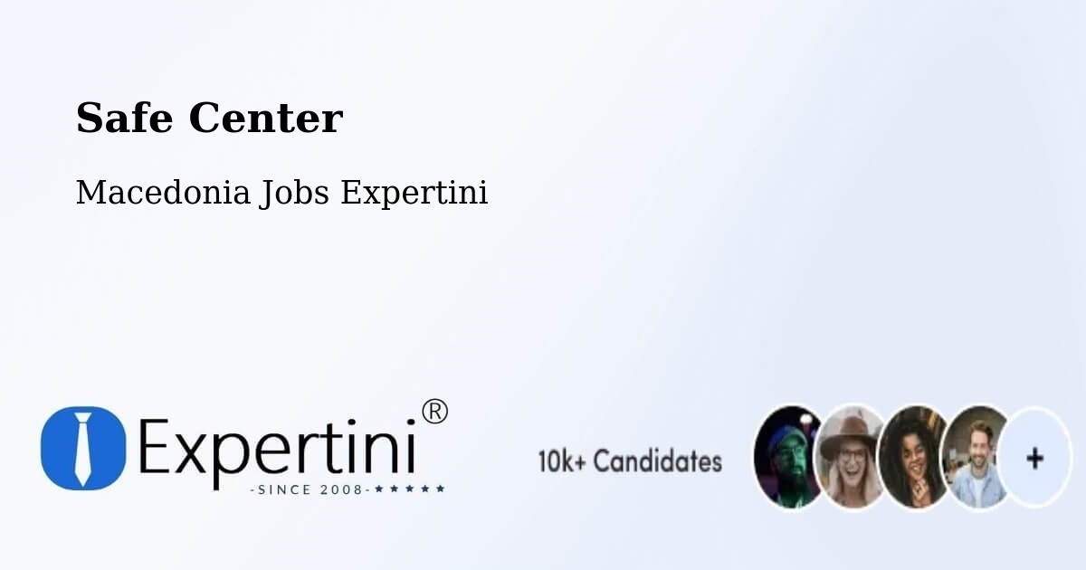 Safety Center – Bučin - Macedonia Jobs Expertini