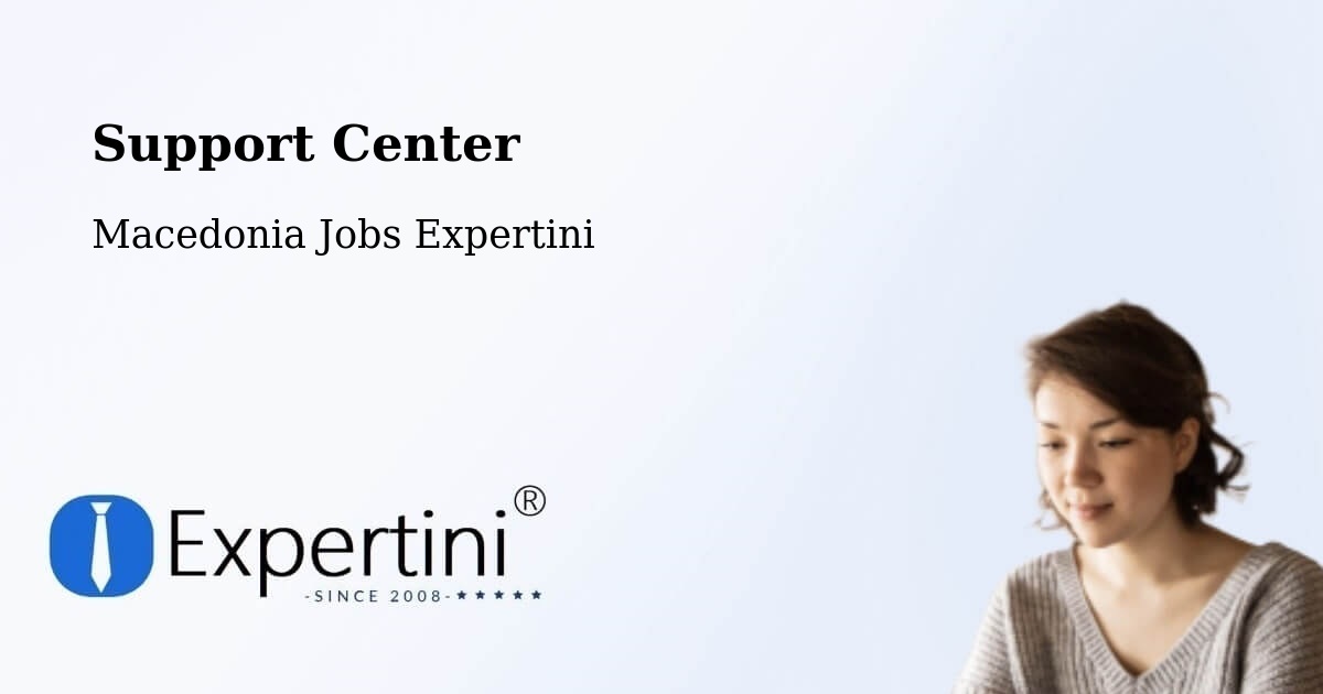Support Services – Bučin - Macedonia Jobs Expertini